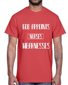 God appoints our graces to be NURSES to other mens weaknesses Style 823#- nurse- Cotton Tee