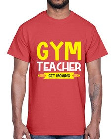 Gym Teacher get Moving Style 173#- teacher- Cotton Tee