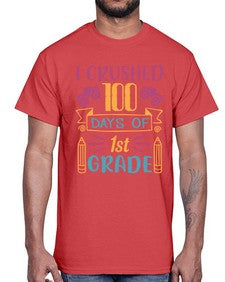 I CRUSHED one hundred day of first grade 359#- first grade- Cotton Tee