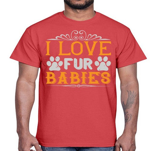 I Love Fur Babies Style 192#- dogs- Cotton Tee