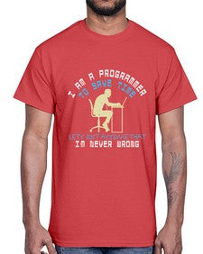 I am a programmer to save time I am never wrong 42#- computer- Cotton Tee