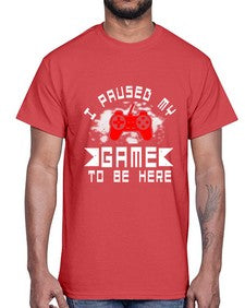 I paused my game to be here 54#- computer- Cotton Tee