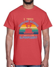 I teach computer science whats your superpower 36#- computer- Cotton Tee