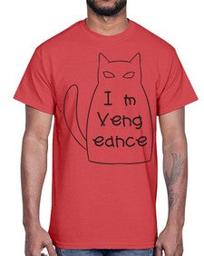 Im Vengeance- cats- Cotton Tee