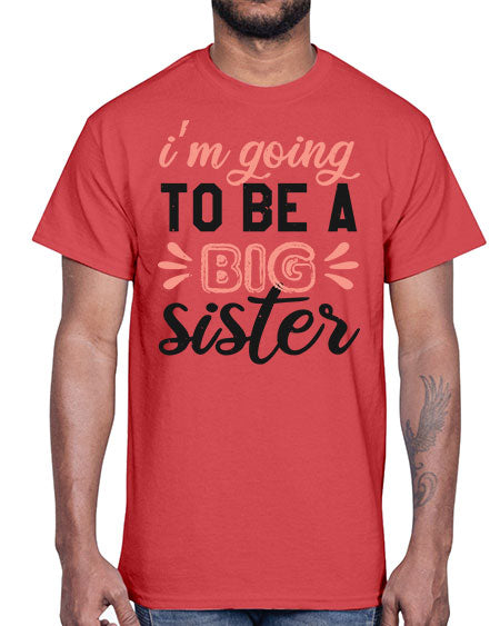 Im going to be a big sister Style 117#- baby shower- Cotton Tee