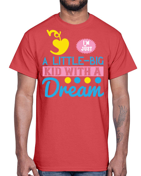 Im just a littlebig kid with a dream Style 118#- kids- Cotton Tee