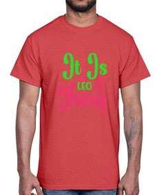 It is a leo thing 255#- leo- Cotton Tee