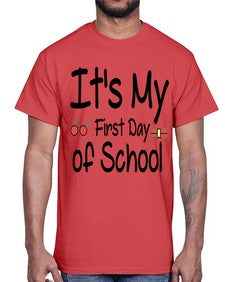 Its My First Day of School 394#- last day of school- Cotton Tee
