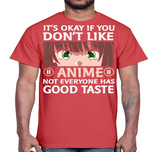 Its Ok If You Dont Like Anime 257#- anime- Cotton Tee