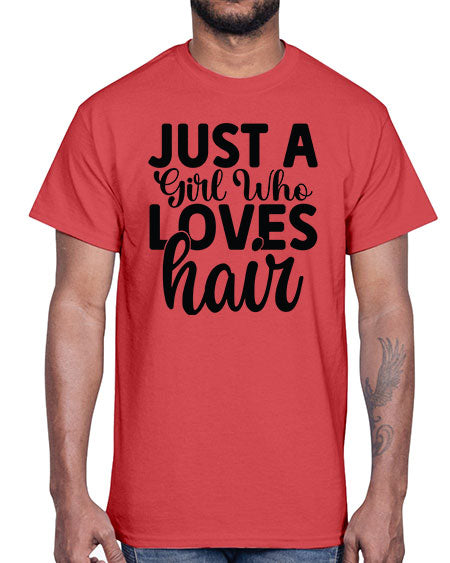 Just A Girl Who Loves Hair 1018#- hairdresser- Cotton Tee