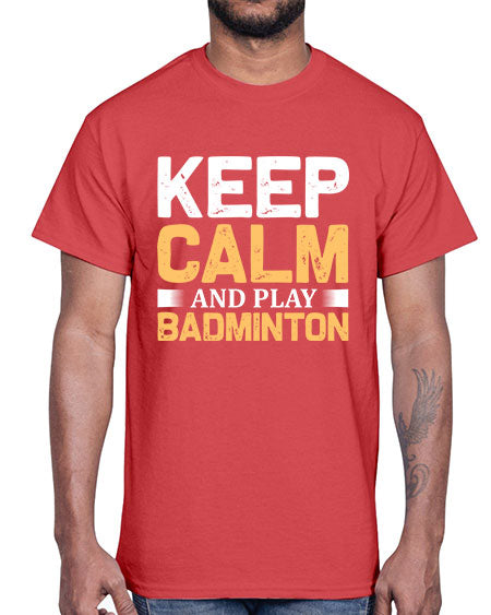 Keep calm 958#- badminton- Cotton Tee
