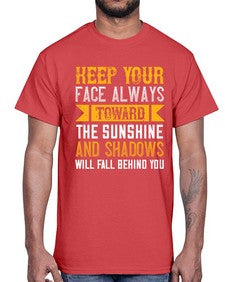Keep your face always toward the sunshine and shadows will fall behind you Style 263#- nurse- Cotton Tee
