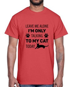 Leave Me Alone Style 62#- cats- Cotton Tee