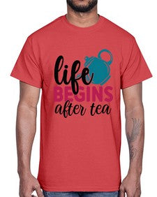 Life Begins After Tea 1298#- tea- Cotton Tee