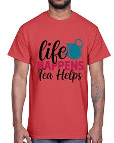 Life Happens Tea Helps 1310#- tea- Cotton Tee