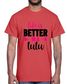 Life is better in a tutu 153#- ballet- Cotton Tee