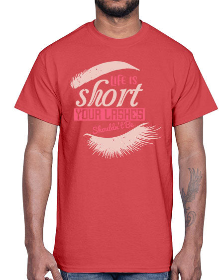Life is short Your lashes shouldnt be Style 198#-makeup Cotton Tee