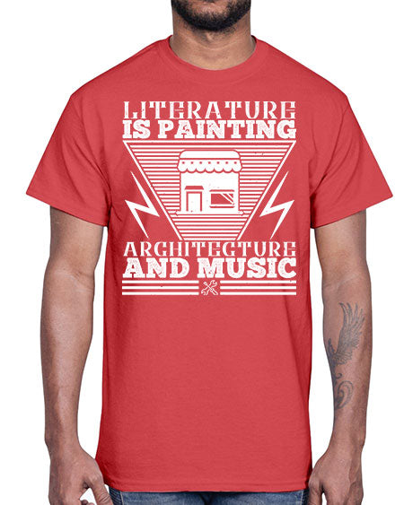 Literature is painting architecture and music Style 275#- architect- Cotton Tee