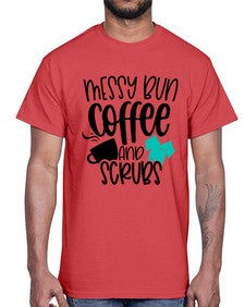 Messy Bun Coffee And Scrubs Style Style 1096#- nurse- Cotton Tee