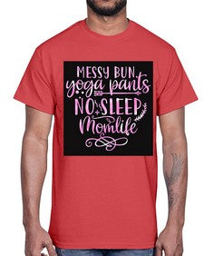 Messy bun yoga pants no sleep momlife  424#- yoga- Cotton Tee