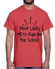 Most Likely to Rule the School 535#- general school- Cotton Tee