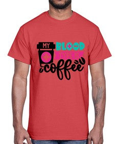 My Blood Type Is Coffee Style Style 1100#- nurse- Cotton Tee