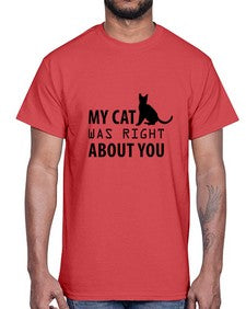 My Cat Was Right Style 72#- cats- Cotton Tee
