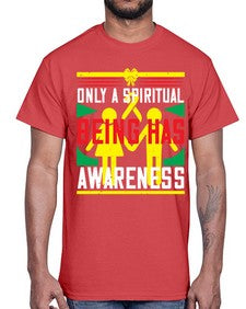 Only a spiritual being has awareness Style 34#- Self awareness- Cotton Tee