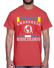 Our body awareness in the West is ridiculous Style 33#- Self awareness- Cotton Tee
