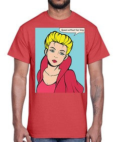 Queen Without Her King 1008#- art pop art- Cotton Tee