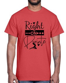 Right on pointe 182#- ballet- Cotton Tee