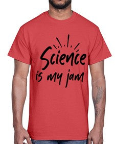 Science is my jam 804#- graduation- Cotton Tee