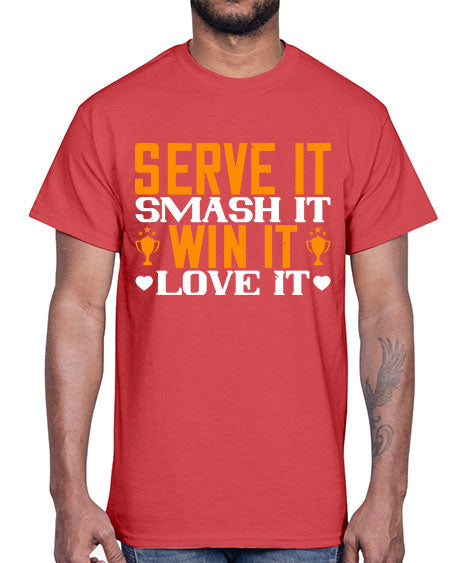 Serve it smash it win it love it 1883#- badminton- Cotton Tee