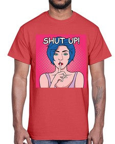 Shut Up 1044#- art pop art- Cotton Tee