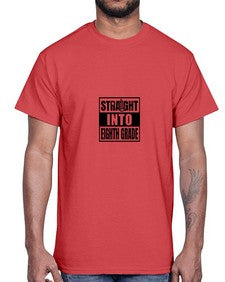 Straight into eighth grade 888#- eighth grade- Cotton Tee