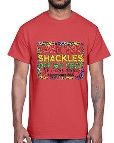 Take The Shackles Off My Feet Juneteenth 34#- black juneteenth- Cotton Tee