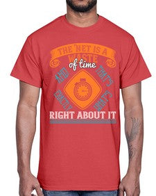 The Net is a waste of time and thats exactly whats right about it 56#- internet- Cotton Tee