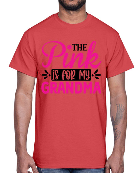 The Pink is for My Grandma 2#- breast cancer- Cotton Tee