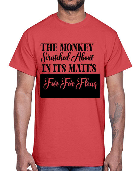 The monkey scratched about in - monkey- Cotton Tee