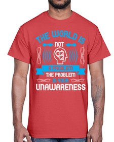 The world is not a problem the problem is your unawareness Style 14#- Self awareness- Cotton Tee