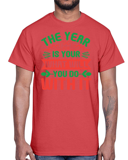 The year is your what will you do with it Style 227#- baby shower- Cotton Tee