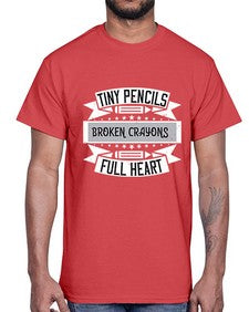 Tiny pencils broken crayons full heart Style 1571#- teacher- Cotton Tee