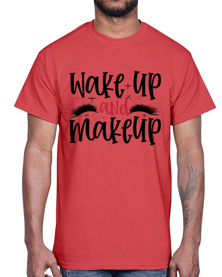 Wake up and makeup design Style 214#-makeup Cotton Tee