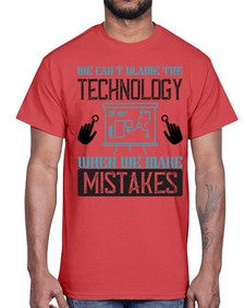We cant blame the technology when we make mistakes 41#- internet- Cotton Tee