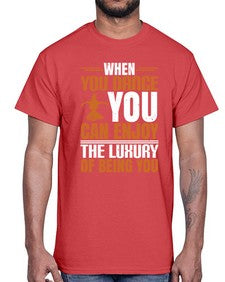 When you dance you can enjoy the luxury of being you 44#- dance2- Cotton Tee