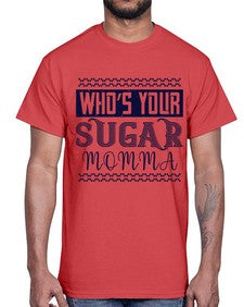 Who’s Your Sugar Momma Style 5#- diabetes- Cotton Tee