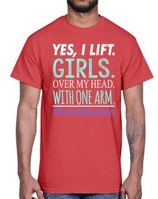 Yes i lift girls over my head with one arm 220#- dance2- Cotton Tee