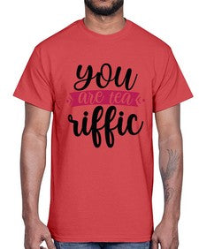 You Are Tea Riffic 1803#- tea- Cotton Tee