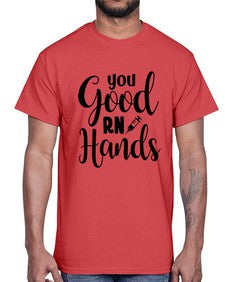 You good rn hands 1686#- nurse- Cotton Tee