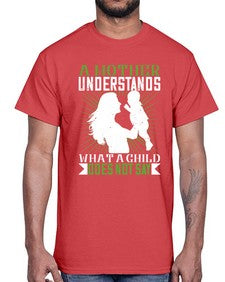 a mother understands what a child does not say 27#- parents day- Cotton Tee